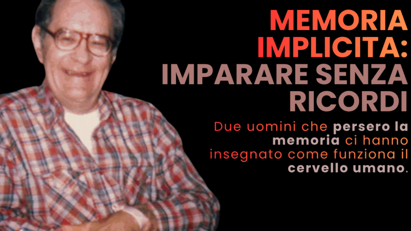 Memoria implicita: imparare senza ricordi